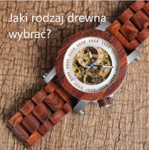 Zegarek z drewna – ale jakiego? Czyli o rodzajach drewna w Niwatch